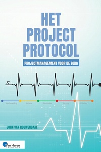 Best Practice - Het Projectprotocol - Projectmanagement voor de Zorg