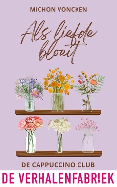 De Cappuccino club - Als liefde bloeit