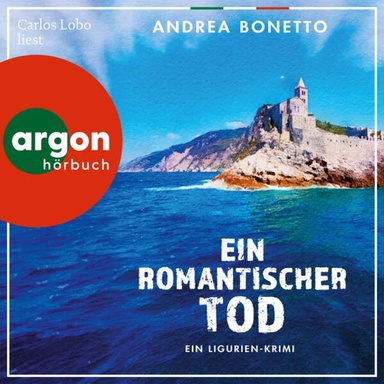 Ein romantischer Tod - Ein Ligurien-Krimi. Ein neuer Fall für Commissario Vito Grassi - Ein Fall für Commissario Grassi, Band 3 (Ungekürzte Lesung)