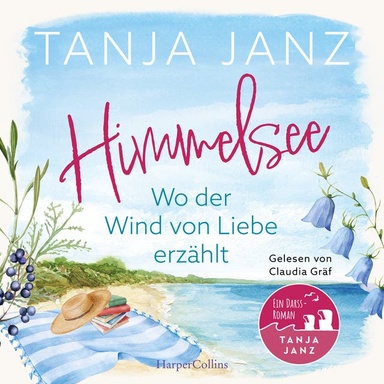 Himmelsee – Wo der Wind von Liebe erzählt (Himmelsee 2): Roman | Wohlfühllektüre voller Atmosphäre und Entspannung von der Bestsellerautorin | Perfekt für den Sommerurlaub und Fans von Patricia Koelle