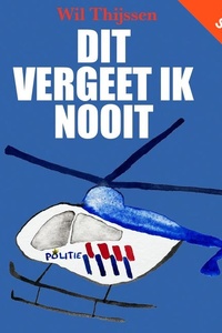 Dit vergeet ik nooit
