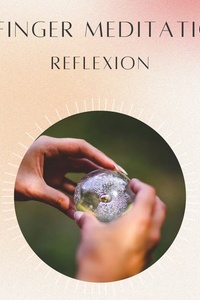 5- Finger Meditation: Reflexion