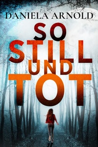 So still und tot - 2 spannende Thriller in einem Hörbuch (ungekürzt)