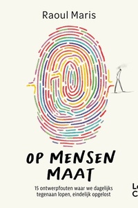 Op mensenmaat: 15 ontwerpfouten waar we dagelijks tegenaan lopen, eindelijk opgelost