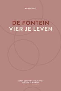De fontein, vier je leven