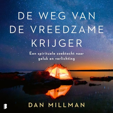 De weg van de vreedzame krijger: Een spirituele zoektocht naar geluk en verlichting