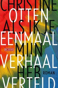 Als ik je eenmaal mijn verhaal heb verteld