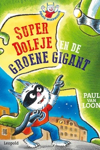 SuperDolfje en de Groene Gigant