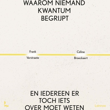 Waarom niemand kwantum begrijpt