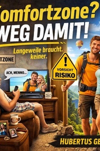Komfortzone? Weg damit!: Langeweile braucht keiner.