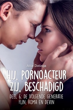 Hij pornoacteur, zij beschadigd. De volgende generatie Deel 6