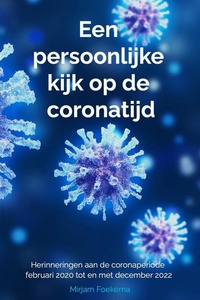 Een persoonlijke kijk op de coronatijd