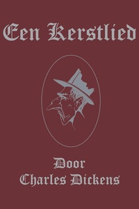 Kerstverhalen van Charles Dickens 1 - Een kerstlied