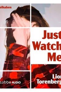 Just Watch Me (Ungekürzt)