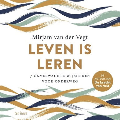 Leven is leren: 7 onverwachte wijsheden voor onderweg