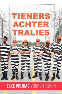 Tieners Achter Tralies