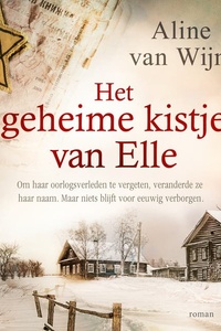 Het geheime kistje van Elle: Om haar oorlogsverleden te vergeten veranderde ze haar naam. Maar niets blijft voor eeuwig verborgen.