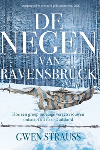 De negen van Ravensbrück: Hoe een groep moedige verzetsvrouwen ontsnapte uit nazi-Duitsland