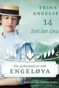 Zeit der Gnade (Die Geheimnisse von Engeløya 14)