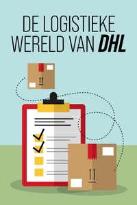 De Logistieke Wereld van DHL