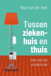 Tussen ziekenhuis en thuis
