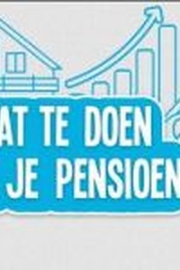 Wat Te Doen Met Je Pensioen