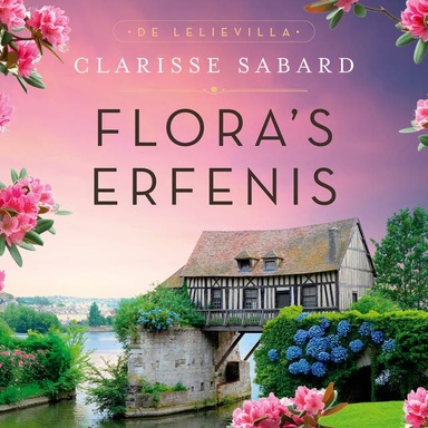 Flora's erfenis: In Normandië gaat ze op zoek naar een groot familiegeheim...