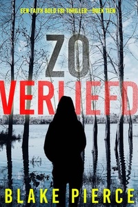 Zo Verliefd (Een Faith Bold FBI Thriller—Boek Tien)