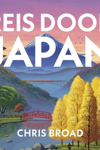 Reis door Japan: Mijn avonturen buiten de gebaande paden
