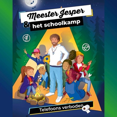 Meester Jesper & het schoolkamp: Telefoons verboden