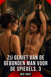 Zij geniet van de gebonden man voor de spiegels. 3