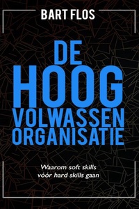 De hoogvolwassen organisatie
