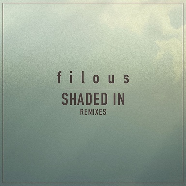 filous: Shaded In (Remixes)