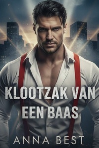 Klootzak van een baas