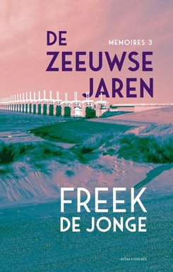 Memoires 3 - De Zeeuwse jaren