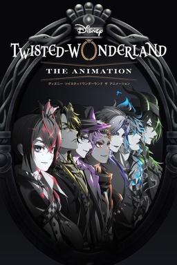 Twisted-Wonderland: The Animation