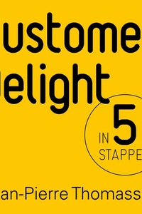 Customer Delight In 5 Stappen