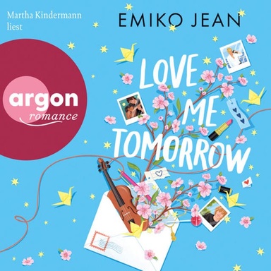 Love Me Tomorrow - Love Me Tomorrow, Band 1 (Ungekürzte Lesung)