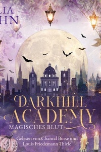 Darkhill Academy 1: Magisches Blut: Fantasy-Romance in geheimer Feen-Academy