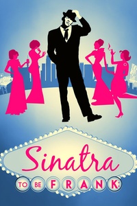 Sinatra: To Be Frank