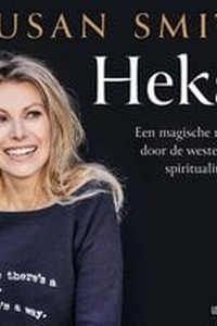 Heks: een magische reis door de westerse spiritualiteit