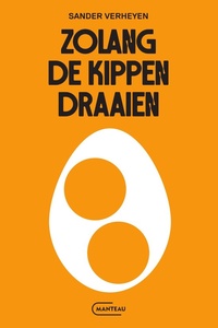 Zolang de kippen draaien