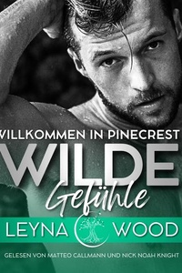 Willkommen in Pinecrest: WILDE GEFÜHLE
