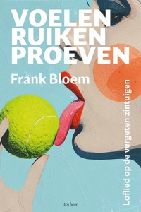 Voelen, ruiken, proeven