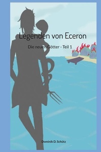 Legenden von Eceron: Die neuen Götter - Teil 1