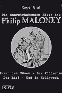 Die haarsträubenden Fälle des Philip Maloney, No.3 (Die Blumen des Bösen, Der Killerinstinkt, Der Lift, Tod in Hollywood)