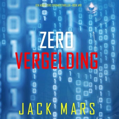 Zero Vergelding (Een Agent Zero Spionagethriller—Boek #10)