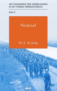 Het Koninkrijk der Nederlanden in de Tweede Wereldoorlog 2 - Neutraal