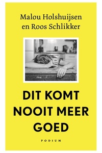 Dit komt nooit meer goed