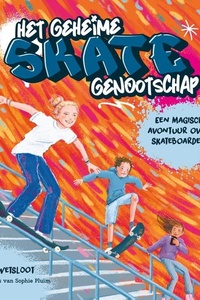 Het geheime skategenootschap: Een magisch avontuur over skateboarden